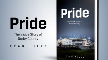 ‘Pride: The Inside Story Of Derby County In The 21st Century’ On Sale From The DCFCMegastore